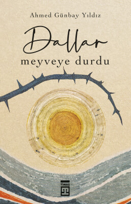 Dallar Meyveye Durdu - Timaş İnanç