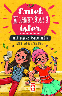 Deli Olmak İşten Değil - Entel Dantel İşler (Ciltli) - Timaş Çocuk