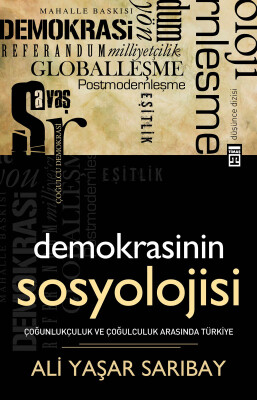 Demokrasinin Sosyolojisi - Timaş Yayınları