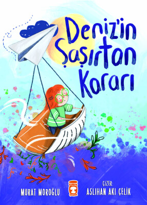 Deniz'in Şaşırtan Kararı - Timaş Çocuk