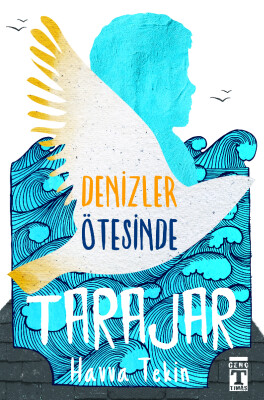 Denizler Ötesinde Tarajar - Genç Timaş