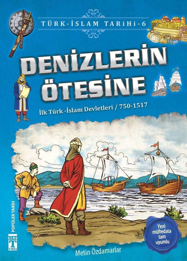 Denizlerin Ötesine - Türk İslam Tarihi 6 - 1
