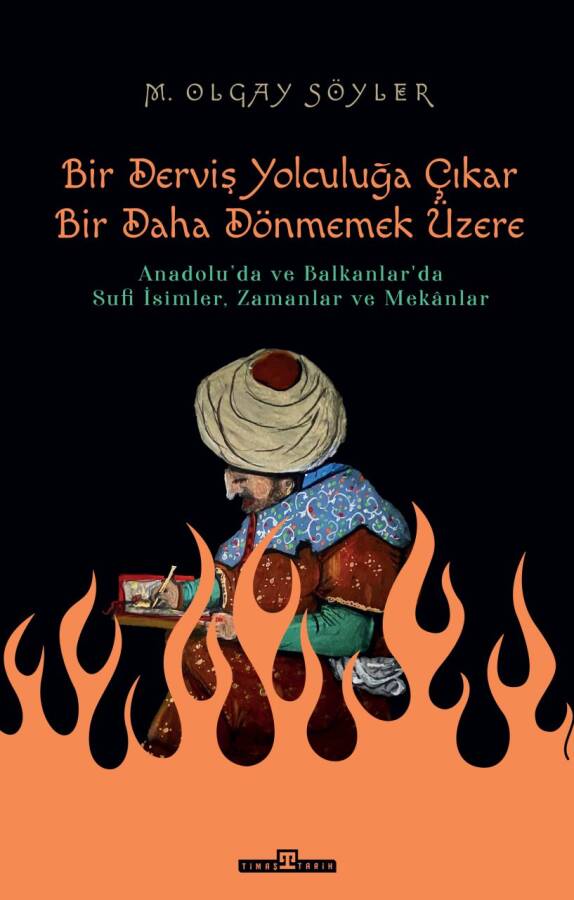 Bir Derviş Yolculuğa Çıkar, Bir Daha Dönmemek Üzere - 1