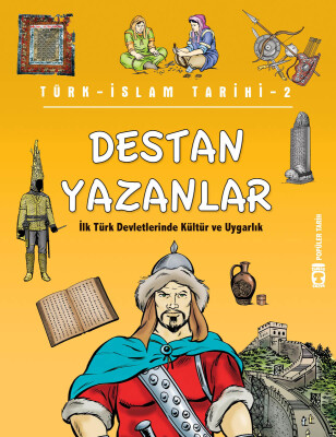 Destan Yazanlar - Türk İslam Tarihi 2 (Eski) - İlk Genç Timaş