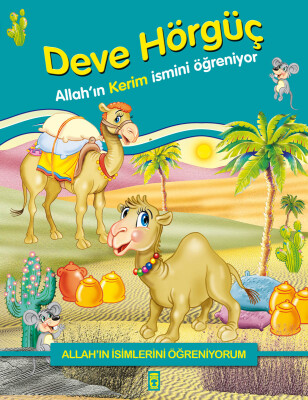 Deve Hörgüç Allah’ın Kerim İsmini Öğreniyor - Allah'ın İsimlerini Öğreniyorum 1 - Gülce Çocuk