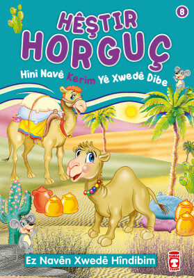 Deve Hörgüç Allah'ın Kerim İsmini Öğreniyor - Heştır Horguç Hini Nave Kerim Ye Xwede Dibe (Kürtçe) - Timas Publishing