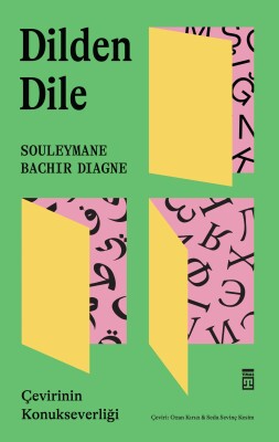 Dilden Dile: Çevirinin Konukseverliği - Timaş Yayınları