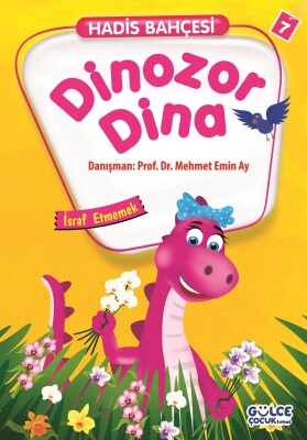 Dinozor Dina - Hadis Bahçesi 7 - Gülce Çocuk