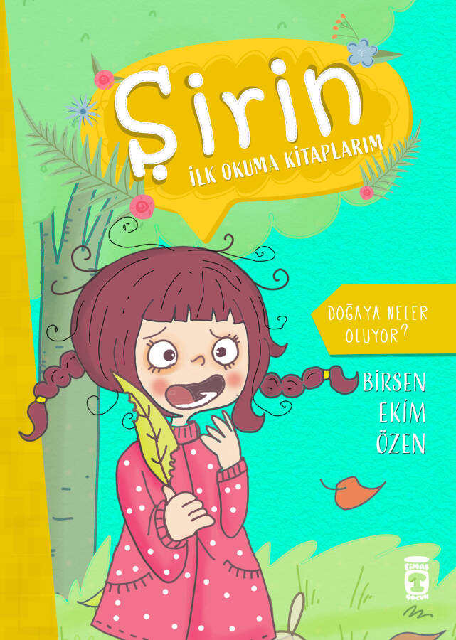 Doğaya Neler Oluyor? - Şirin İlk Okuma Kitaplarım 4 - 1