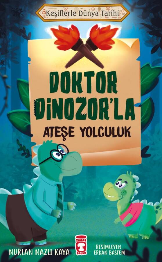 Doktor Dinozor'la Ateşe Yolculuk - Keşiflerle Dünya Tarihi - 1