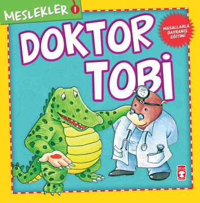 Doktor Tobi - Meslekler - Timaş Çocuk
