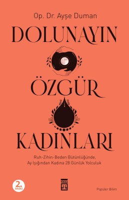 Dolunayın Özgür Kadınları - Timaş Yayınları