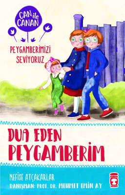 Dua Eden Peygamberim - Can ile Canan Peygamberimizi Seviyoruz 2 - Gülce Çocuk