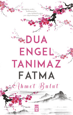 Dua Engel Tanımaz Fatma - Timaş İnanç