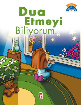 Dua Etmeyi Biliyorum - Dinimi Öğreniyorum - Gülce Çocuk