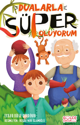 Dualarla Süper Oluyorum - Gülce Çocuk