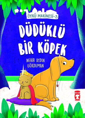 Düdüklü Bir Köpek - Öykü Makinesi 3 - Timaş Çocuk