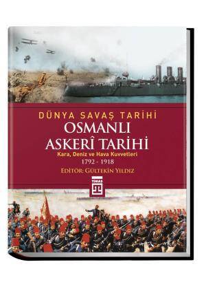 Dünya Savaş Tarihi: Osmanlı Askerî Tarihi - 1