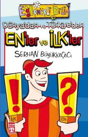 Dünyadan ve Türkiyeden Enler ve İlkler - 1