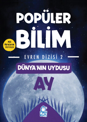 Dünya'nın Uydusu Ay - Popüler Bilim Evren Dizisi 2 - Mavi Kirpi Kitap