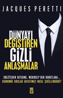 Dünyayı Değiştiren Gizli Anlaşmalar - Timaş Yayınları