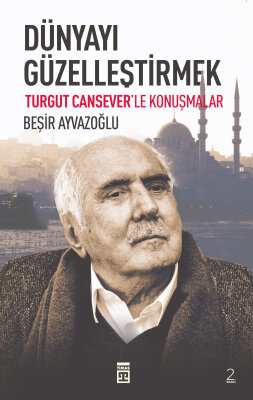 Dünyayı Güzelleştirmek - Timaş Tarih