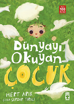 Dünyayı Okuyan Çocuk - Timaş Çocuk