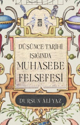 Düşünce Tarihi Işığında Muhasebe Felsefesi - Timaş Yayınları