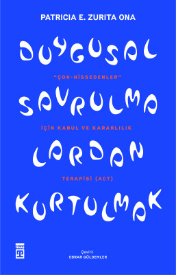 Duygusal Savrulmalardan Kurtulmak - Timaş Yayınları