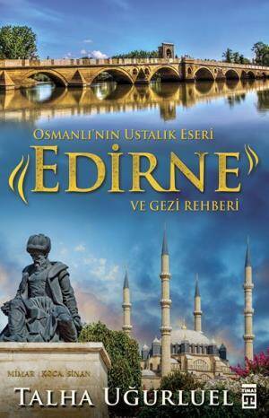 Edirne ve Gezi Rehberi - 1