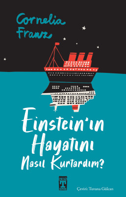 Einstein'ın Hayatını Nasıl Kurtardım? - İlk Genç Timaş