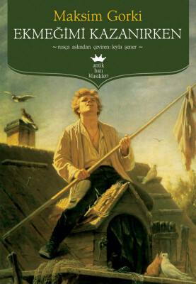 Ekmeğimi Kazanırken - Antik Kitap