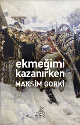 Ekmeğimi Kazanırken - Antik Kitap