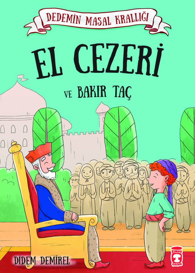 El Cezeri ve Bakır Taç - Dedemin Masal Krallığı 1 - 1