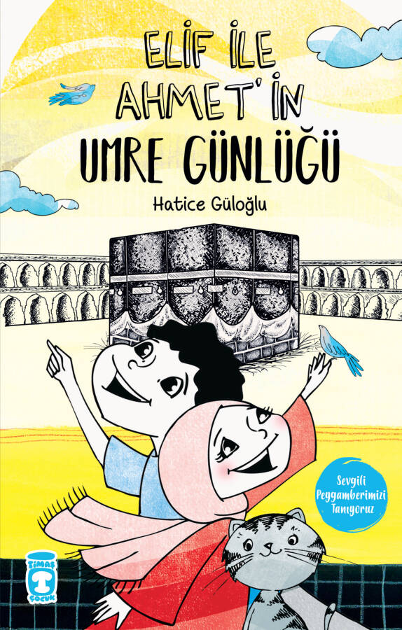 Elif ile Ahmet'in Umre Günlüğü - 1