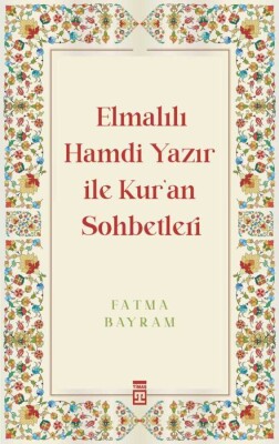 Elmalılı Hamdi Yazır ile Kur'an Sohbetleri - Timaş İnanç