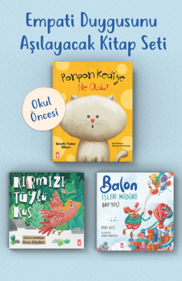 Empati Duygusunu Aşılayacak Okul Öncesi Kitap Set (3 Kitap) - Timaş Çocuk