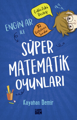 Süper Matematik Oyunları (Engin Ar İle Çöz Bakalım!) - Carpe Diem Kitap