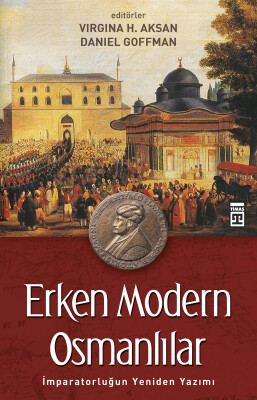 Erken Modern Osmanlılar - Timaş Tarih