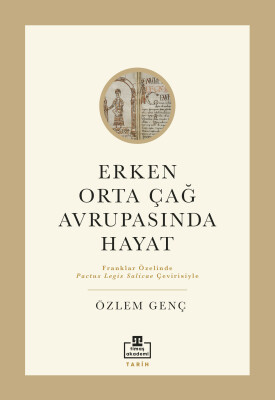Erken Orta Çağ Avrupasında Hayat - Timaş Akademi