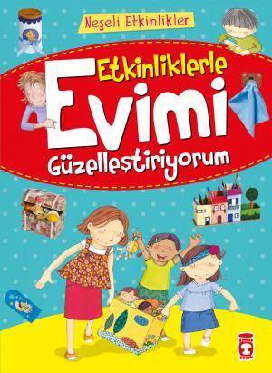 Etkinliklerle Evimi Güzelleştiriyorum - Neşeli Etkinlikler - 1