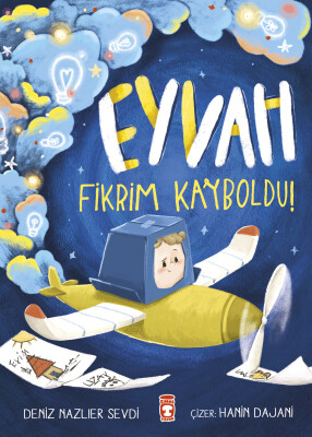 Eyvah Fikrim Kayboldu! - Timaş Çocuk