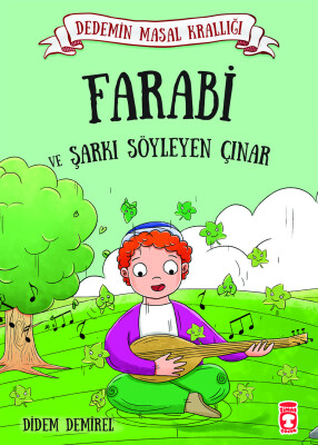 Farabi ve Şarkı Söyleyen Çınar - Dedemin Masal Krallığı 1 - Timaş Çocuk