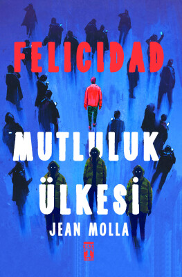 Felicidad - Mutluluk Ülkesi - Genç Timaş