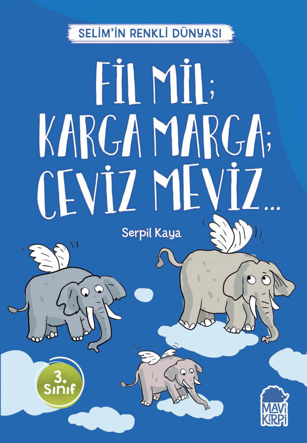 Fil Mil; Karga Marga; Ceviz Meviz... - Selim'in Renkli Dünyası - 3. Sınıf Hikaye Seti - 1