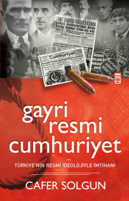 Gayriresmi Cumhuriyet - Timaş Yayınları