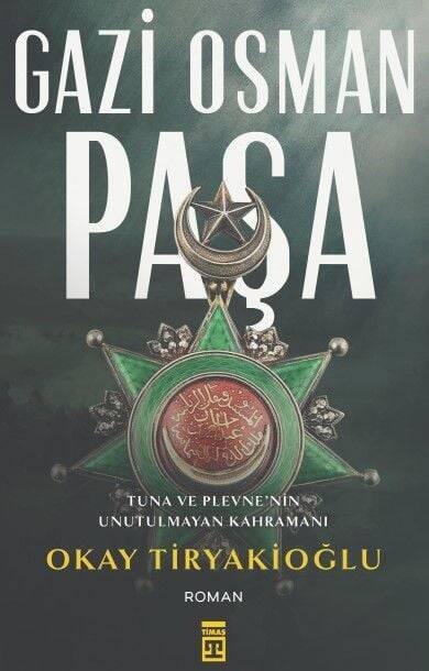 Gazi Osman Paşa - Tuna ve Plevne'nin Unutulmayan Kahramanı - 1