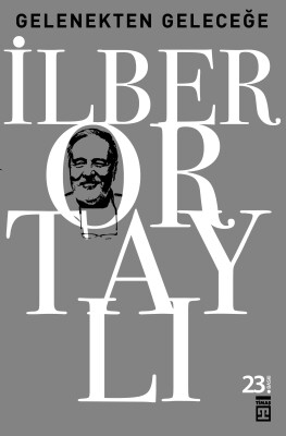 Gelenekten Geleceğe - Timaş Tarih