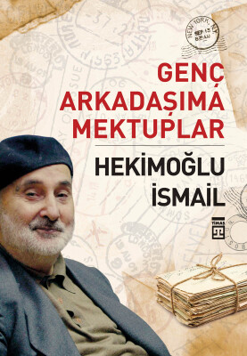 Genç Arkadaşıma Mektuplar - Timaş İnanç
