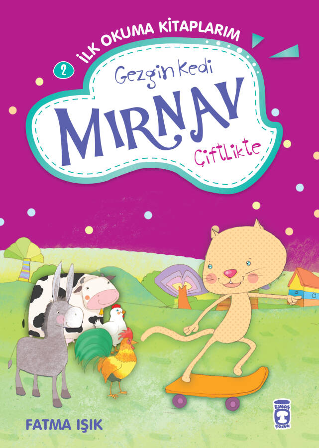 Gezgin Kedi Mırnav Çiftlikte - Mırnav İlk Okuma Kitaplarım - 1